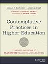 Contemplative Practices in Higher Education: Powerful Methods to Transform Teaching and Learning