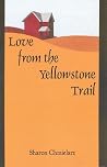Love from the Yellowstone Trail Love from the Yellowstone Trail