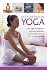 A Concise Guide to Yoga by Doriel Hall