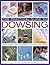 The Practical Guide to Dowsing: How to Harness the Earth's Energies for Health and Healing
