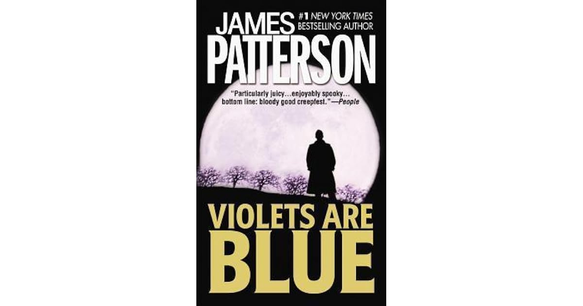 Violets Are Blue by James Patterson