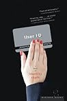 User Id: When a Con Artist Steals Your Identity and Your Sense of Self