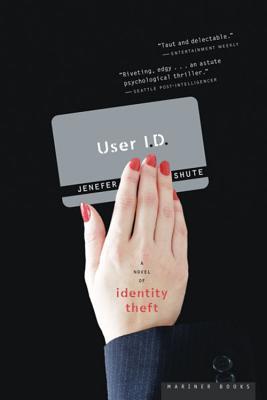 User Id: When a Con Artist Steals Your Identity and Your Sense of Self