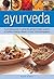 Ayurveda: A Concise Guide t...