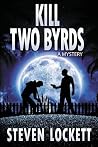Kill Two Byrds