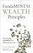 FundaMENTAL W.E.A.L.T.H. Principles: Developing a Mindset for Financial Success