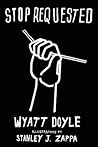Stop Requested by Wyatt Doyle