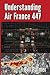 Understanding Air France 447