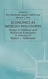 Economics as Worldly Philosophy (Essays in Political and Historical Economics in Honour of Ro)
