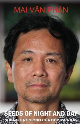 Seeds of Night and Day. Nhung hat giong cua dem va ngay.: Collected Poems.Tho