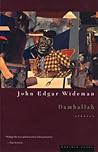 DAMBALLAH by John Edgar Wideman