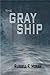 The Gray Ship (The Time Magnet, #1)