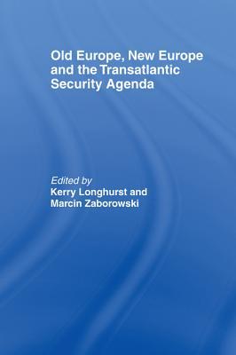 Old Europe, New Europe and the Transatlantic Security Agenda