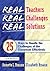 Real Teachers, Real Challenges, Real Solutions: 25 Ways to Handle the Challenges of the Classroom Effectively