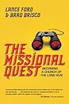 The Missional Quest: Becoming a Church of the Long Run
