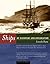 Ships Of Discovery And Exploration: An Encyclopedia of 125 Vessels in Maritime History from Ancient Canoes to Modern Submersibles