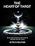 The Heart of Tarot: An Intu...