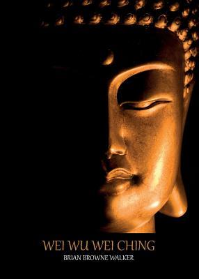 Wei wu Wei Ching (Paperback)