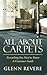 All About Carpets: Everything You Need to Know, A Consumer Guide