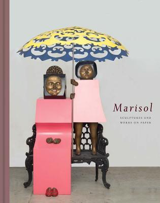Marisol: Sculptures and Works on Paper (Hardcover)