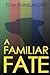 A Familiar Fate