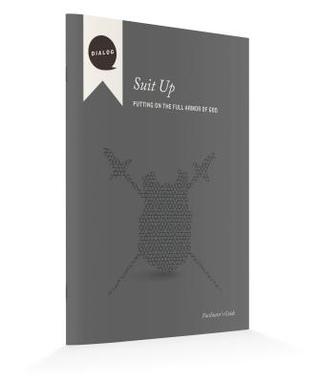 Suit Up: Putting on the Full Armor of God, Facilitator's Guide (Dialog)