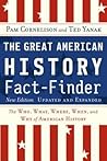 The Great American History Fact-Finder: The Who, What, Where, When, and Why of American History, Updated & Expanded Edition