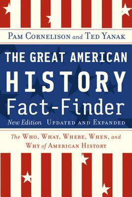 The Great American History Fact-Finder: The Who, What, Where, When, and Why of American History, Updated & Expanded Edition (Paperback)