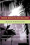 When Mountains Walked