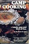 Camp Cooking: Made Easy and Kind of Fun