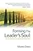 Forming The Leader's Soul: An Invitation to Spiritual Direction