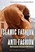Islamic Fashion and Anti-fa...