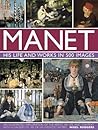 Manet: His Life a...