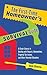 The First-time Homeowner's Survival Guide: A Crash Course in Dealing With Repairs, Renovations, Property Tax Issues, and Other Potential Disasters