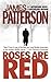 Roses Are Red by James Patterson Roses Are Red by James Patterson
