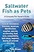 Saltwater Fish as Pets. Facts & Information: Diseases, Aquarium, Identification, Supplies, Species, Acclimating, Food, Care, Compatibility, Tank Setup
