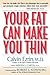 Your Fat Can Make You Thin