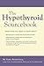 The Hypothyroid Sourcebook