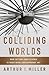 Colliding Worlds: How Cutting-Edge Science Is Redefining Contemporary Art