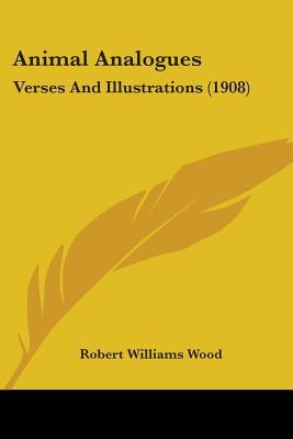 Animal Analogues: Verses And Illustrations (1908)