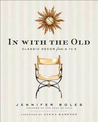 In with the Old: Classic Decor from A to Z (Kindle Edition)