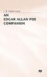 An Edgar Allan Poe Companion: A Guide to the Short Stories, Romances and Essays (Literary Companions)