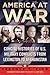 America at War: Concise Histories of U.S. Military Conflicts From Lexington to Afghanistan