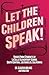 Let the Children Speak! Voices from Students of La Salle Elem... by Claudia Holmes