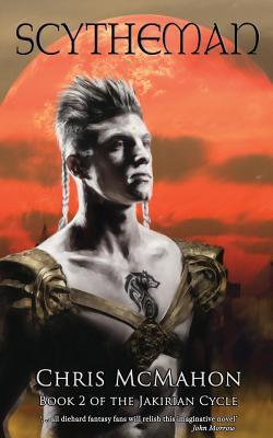 Scytheman (The Jakirian Cycle #2)
