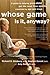 Whose Game Is It, Anyway?: A Guide to Helping Your Child Get the Most from Sports, Organized by Age and Stage – Sports Psychology for Parents in a Win-At-All-Costs Culture