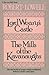 Lord Weary's Castle; The Mills of the Kavanaughs by Robert Lowell