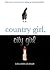 Country Girl, City Girl: A ...