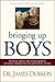 Bringing Up Boys by James C. Dobson Bringing Up Boys by James C. Dobson
