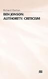 Ben Jonson: Authority: Criticism